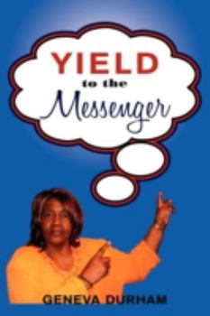 Paperback Yield to the Messenger Book