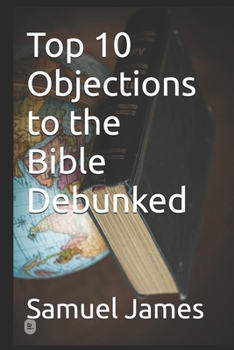 Paperback Top 10 Objections to the Bible Debunked Book