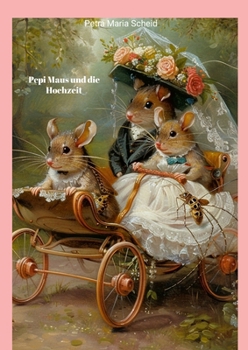 Paperback Pepi Maus und die Hochzeit [German] Book