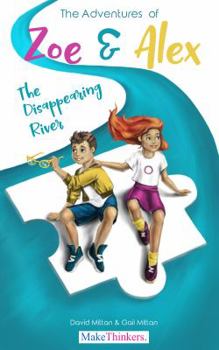 Paperback The Adventures of Zoe Flynn and Alex Everhart: The Disappearing River Book