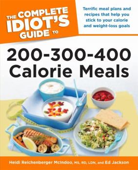 Paperback The Complete Idiot's Guide to 200-300-400 Calorie Meals Book