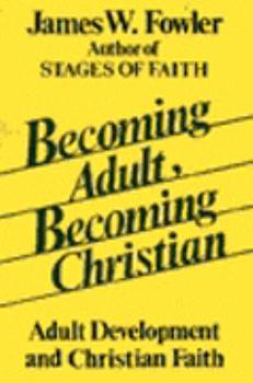 Hardcover Becoming Adult, Becoming Christian: Adult Development and Christian Faith Book