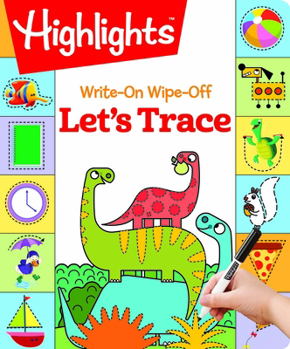 Spiral-bound Write-On Wipe-Off Let's Trace (Highlights™ Write-On Wipe-Off Fun to Learn Activity Books) Book