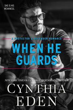When He Guards (Protector & Defender Romance) - Book #5 of the Protector And Defender Romance