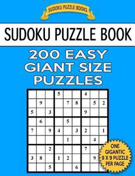 Paperback Sudoku Puzzle Book 200 EASY Giant Size Puzzles: One Gigantic Puzzle Per Letter Size Page Book