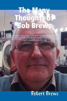 Paperback The Many Thoughts of Bob Brews Book
