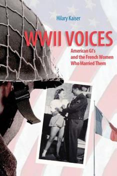 Paperback WWII Voices: American GI's and the French Women Who Married Them Book