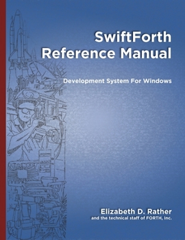 Paperback SwiftForth Reference Manual: Development System for Windows Book