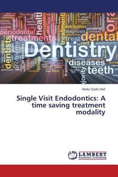 Single Visit Endodontics: A Time Saving Treatment Modality