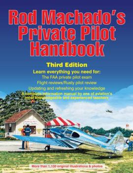 Paperback Rod Machados Private Pilot Handbook 3RD Edition Book