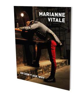 Hardcover Marianne Vitale: Oh Don't Ask Why: Kat. Cfa Berlin Book