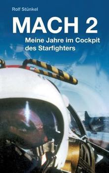 Hardcover Mach 2: Meine Jahre im Cockpit des Starfighters [German] Book