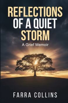 Paperback Reflections of a Quiet Storm: A Grief Memoir Book