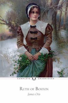Paperback Ruth of Boston: With 72 Original Illustrations Book