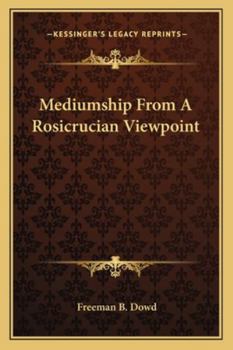 Paperback Mediumship From A Rosicrucian Viewpoint Book