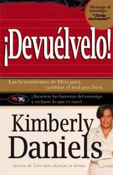 Paperback Devuélvelo: Las Herramientas de Dios Para Cambiar El Mal Por El Bien. [Spanish] Book