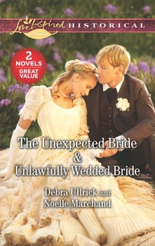 Mass Market Paperback The Unexpected Bride & Unlawfully Wedded Bride Book