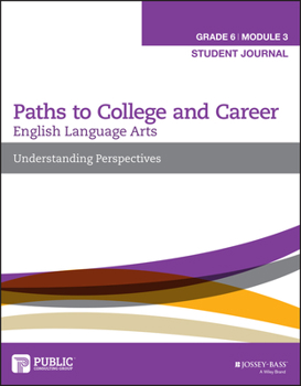 Paperback English Language Arts, Grade 6 Module 3: Understanding Perspectives, Student Journal (Paths to College and Career) Book