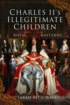 Hardcover Charles II's Illegitimate Children: Royal Bastards Book