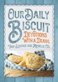 Hardcover Our Daily Biscuit: Devotions with a Drawl Book