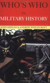 Paperback Who's Who in Military History: From 1453 to the Present Day Book
