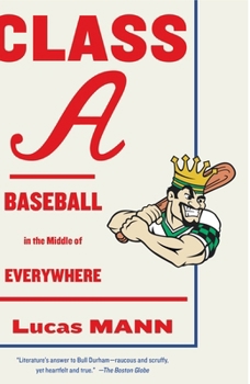 Paperback Class A: Baseball in the Middle of Everywhere Book