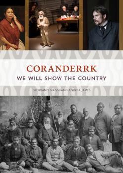 Paperback Coranderrk: We Will Show the Country Book