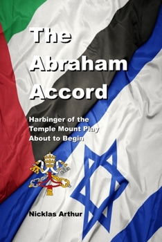 Paperback The Abraham Accord: Harbinger of the Temple Mount Play about to Begin Book