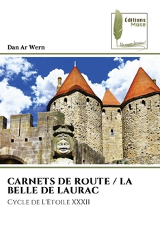 Paperback Carnets de Route / La Belle de Laurac [French] Book