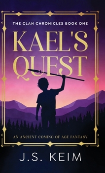 Hardcover Kael's Quest: An Ancient Coming of Age Fantasy Book