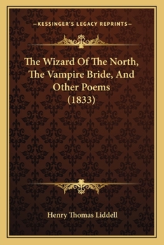 Paperback The Wizard Of The North, The Vampire Bride, And Other Poems (1833) Book