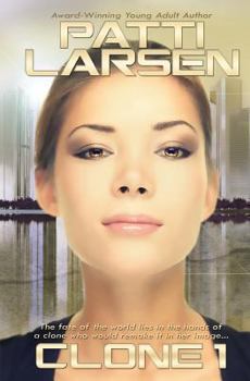 Clone One - Book #3 of the Clone Chronicles