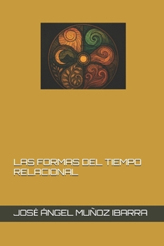 Paperback Las Formas del Tiempo Relacional [Spanish] Book