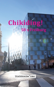 Hardcover Chikiding!: 58 x Freiburg [German] Book