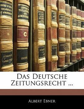 Paperback Das Deutsche Zeitungsrecht ... [German] Book