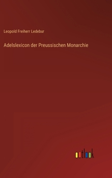 Hardcover Adelslexicon der Preussischen Monarchie [German] Book