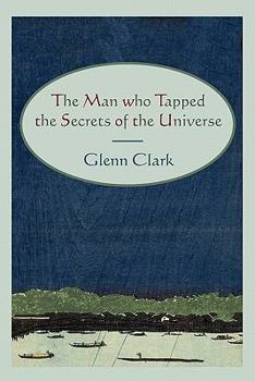 Paperback The Man Who Tapped the Secrets of the Universe Book