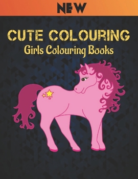 Cute Colouring Girls Colouring Books: coloring book for girls Wonderful World of the World's Beautiful Most 50 wolf, wide variety of beautiful Includes both simple and intricate designs to accommodate