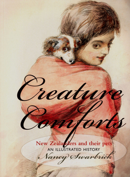 Paperback Creature Comforts: New Zealanders and Their Pets: An Illustrated History Book