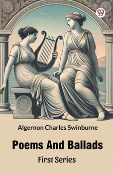 Poems And Ballads First Series