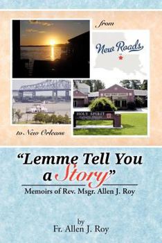 Paperback Lemme Tell You a Story: Memoirs of REV. Msgr. Allen J. Roy Book