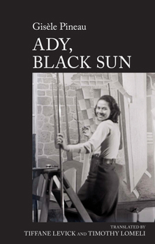 Hardcover Ady, Black Sun: By Gisèle Pineau Book