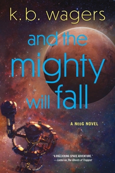 Paperback And the Mighty Will Fall: A Neog Novel Book