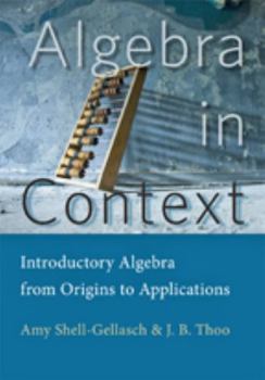 Hardcover Algebra in Context: Introductory Algebra from Origins to Applications Book