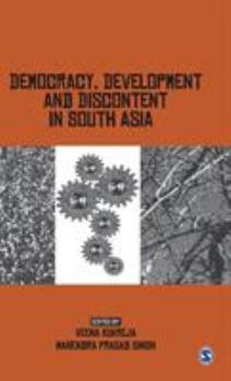 Hardcover Democracy, Development and Discontent in South Asia Book