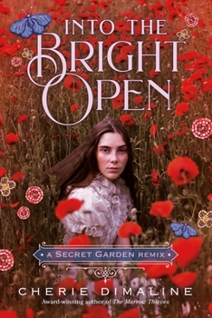 Hardcover Into the Bright Open: A Secret Garden Remix Book