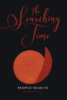Hardcover The Searching Time: People Near Us: People Near Us Book