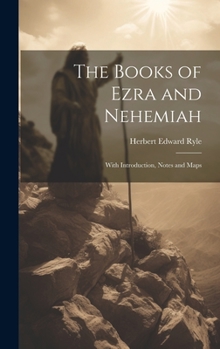 Hardcover The Books of Ezra and Nehemiah: With Introduction, Notes and Maps Book