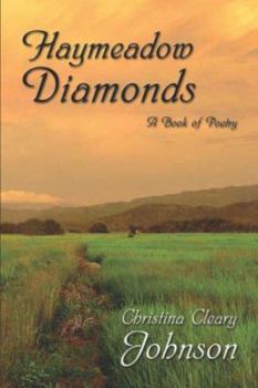 Paperback Haymeadow Diamonds: A Book of Poetry Book