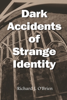 Paperback Dark Accidents of Strange Identity Book